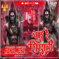Aayi Hai Shivratri Shivratri Special Dj Remix Song Rahul Music Mafia Chhitaunigaon no 1